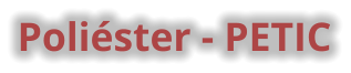 Poliéster - PETIC